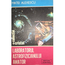 Laboratorul astrofizicianului amator