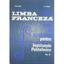 Limba franceza - Texte de specialitate pentru Institutele Politehnice, vol. 3