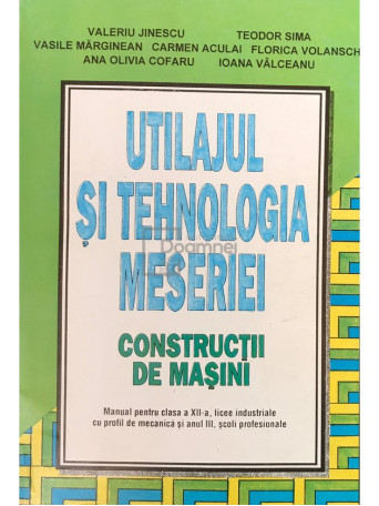 Utilajul si tehnologia meseriei - Constructii de masini