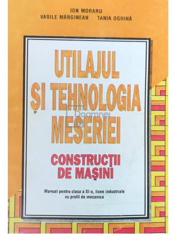 Utilajul si tehnologia meseriei - Constructii de masini