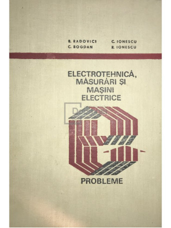 Electrotehnica, masurari si masini electrice