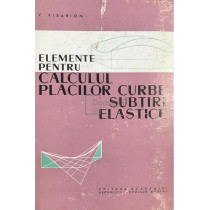 Elemente pentru calculul placilor curbe subtiri elastice