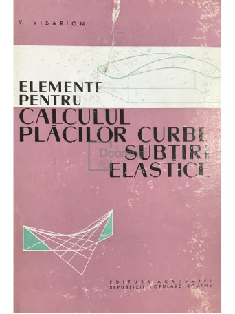 Elemente pentru calculul placilor curbe subtiri elastice