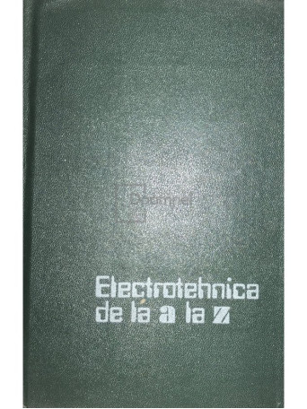 Emil Micu - Electrotehnica de la A la Z - 1985 - Cartonata