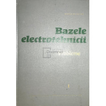 Bazele electrotehnicii, vol. 1