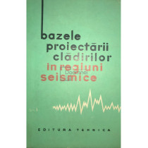 Bazele proiectarii cladirilor in regiuni seismice