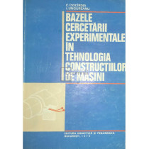 Bazele cercetarii experimentale in tehnologia constructiilor de masini