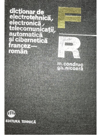 Dictionar de electrotehnica, electronica, telecomunicatii francez-roman