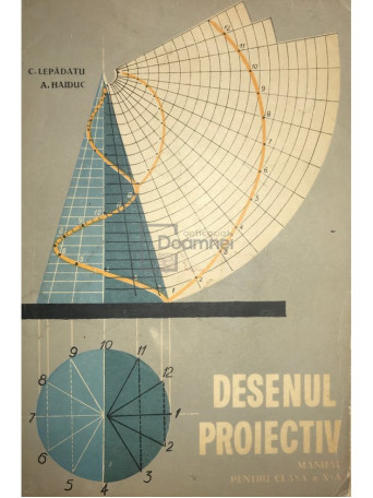 Desenul proiectiv - Manual pentru clasa a X-a