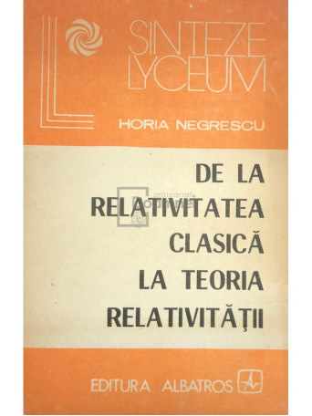 De la relativitatea clasica la teoria relativitatii