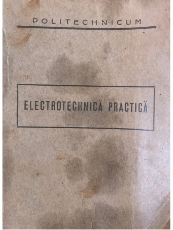 Electrotehnica practica