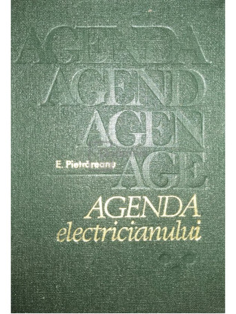 E. Pietrareanu - Agenda electricianului - 1979 - Cartonata