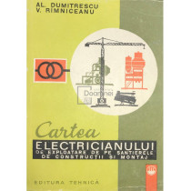 Cartea electricianului de exploatare de pe santierele de constructii si montaj