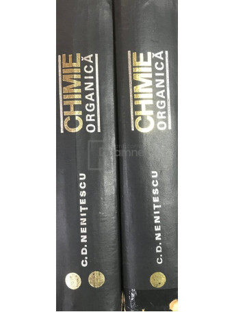 C. D. Nenitescu - Chimie organica, 2 vol. - 1974 - Cartonata