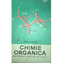 Chimie organica - Manual pentru clasa a XII-a liceu si anul II licee de specialitate