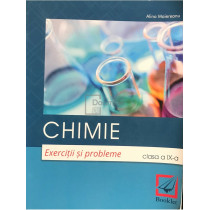 Chimie. Exercitii si probleme, clasa a IX-a