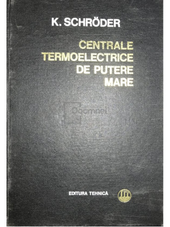 Centrale termoelectrice de putere mare, vol. 3