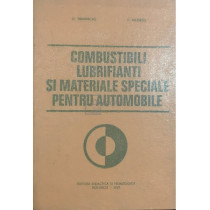 Combustibili, lubrifianti si materiale speciale pentru automobile