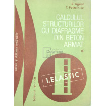 Calculul structurilor cu diafragme din beton armat, vol. 1