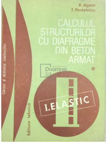 Calculul structurilor cu diafragme din beton armat, vol. 1