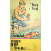 Construiti modele telecomandate