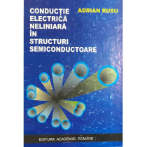 Conductie electrica neliniara in structuri semiconductoare (semnata)