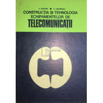 Constructia si tehnologia echipamentelor de telecomunicatii