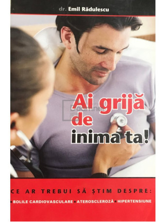 Ai grija de inima ta!