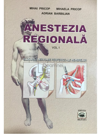 Mihai Pricop - Anestezia regionala, vol. 1 - 2007 - Brosata