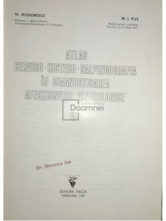 Atlas cervico-histero-salpingografia in diagnosticarea afectiunilor ginecologice