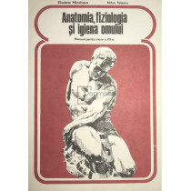 Anatomia, fiziologia si igiena omului