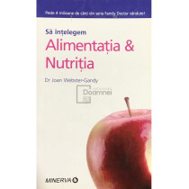 Sa intelegem alimentatia si nutritia