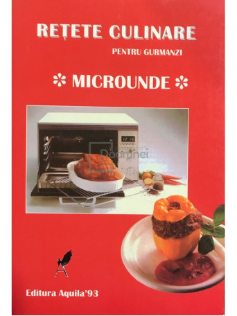 Retete culinare pentru gurmanzi. Microunde