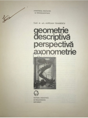 Aurelian Tanasescu - Geometrie descriptiva - Perspectiva - Axonometrie - 1975 - Cartonata