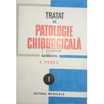 Tratat de patologie chirurgicala, vol. 1