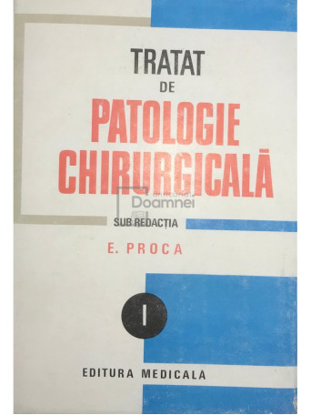 Tratat de patologie chirurgicala, vol. 1