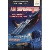 Am supravietuit scufundarii Titanicului, 1912