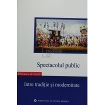 Spectacolul public intre traditie si modernitate