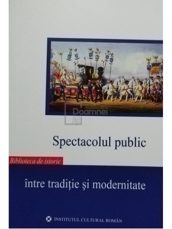 Spectacolul public intre traditie si modernitate