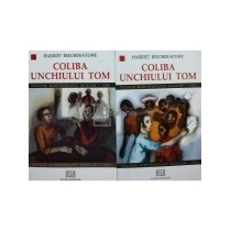 Coliba unchiului Tom, 2 vol.