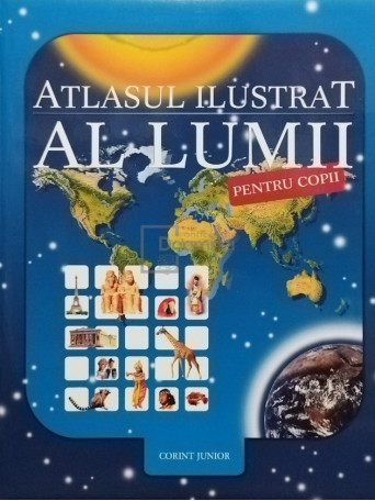 Atlasul ilustrat al lumii pentru copii