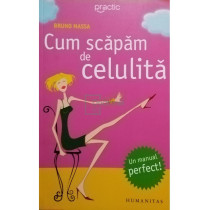 Cum scapam de celulita