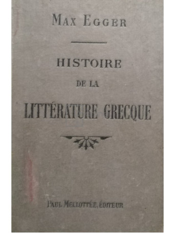 Max Egger - Histoire de la litterature grecque - Cartonata