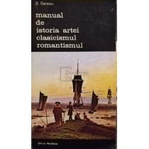 Manual de istoria artei. Clasicismul, romantismul