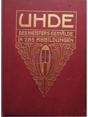 Uhde des meisters gemalde in 285 abbildungen