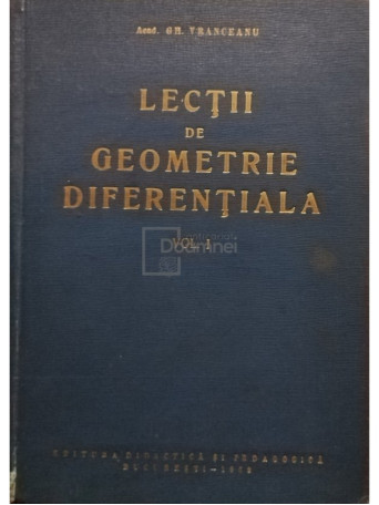 Lectii de geometrie diferentiala, vol. 1