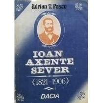 Ioan Axente Sever 1821 - 1906