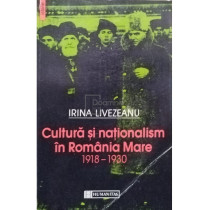 Cultura si nationalism in Romania Mare 1918 - 1930