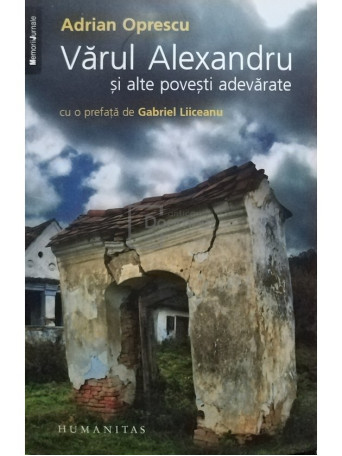 Adrian Oprescu - Varul Alexandru si alte povesti adevarate - 2008 - Brosata