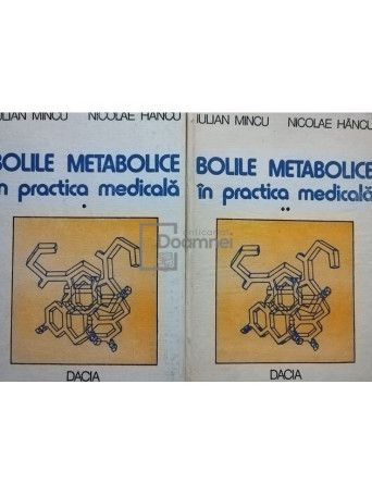 Iulian Mincu - Bolile metabolice in practica medicala, 2 vol. - 1981 - Cartonata